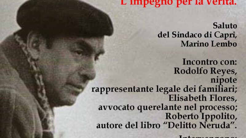 Omaggio a Neruda, verso la verità sulla morte: incontro a Capri con il nipote del poeta cileno Rodolfo Reyes e con lo scrittore Roberto Ippolito