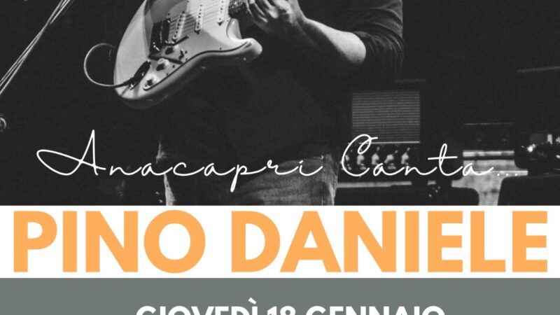 Anacapri canta Pino Daniele, serata musicale in omaggio al grande artista