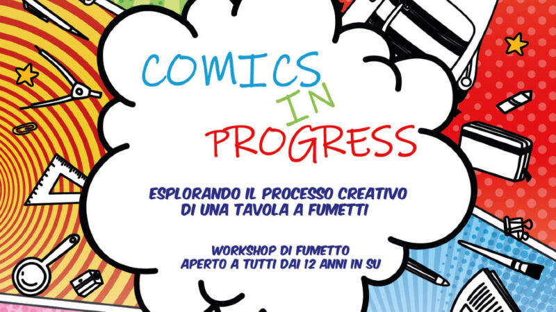 Comics in Progress, esplorando il processo creativo di una tavola a fumetti: workshop a Capri