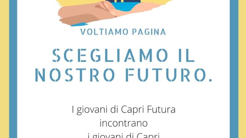 I giovani di Capri Futura incontrano i giovani di Capri: alla Sala Pollio l’iniziativa dal titolo “Scegliamo il nostro futuro”