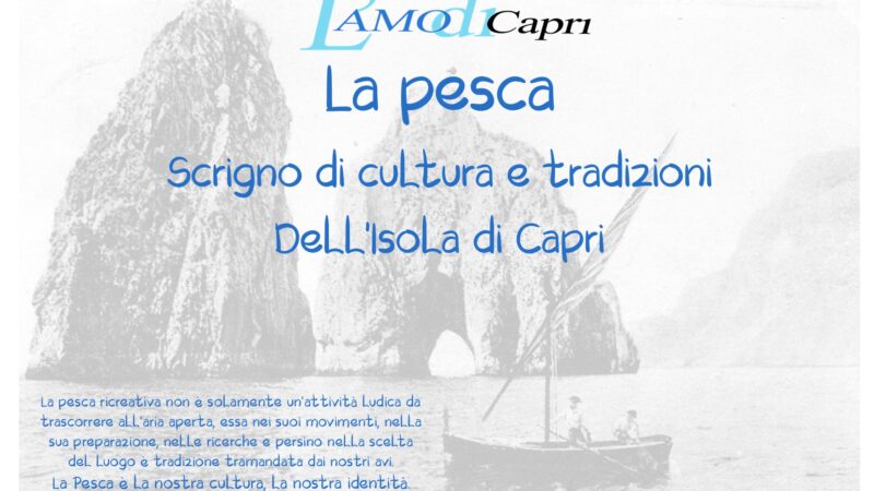 Al via il tesseramento per il 2024 dell’Amo di Capri, entra nel vivo il progetto “La Pesca, scrigno di cultura e tradizioni dell’isola di Capri”