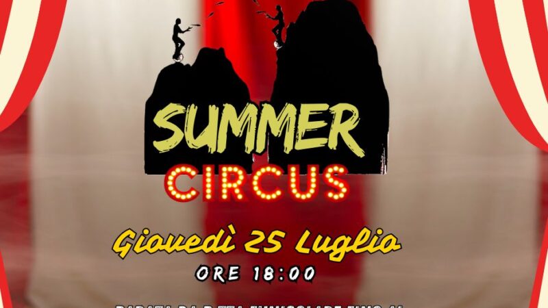 Prima edizione del “Summer Circus”, manifestazione con gli artisti di strada al parchetto