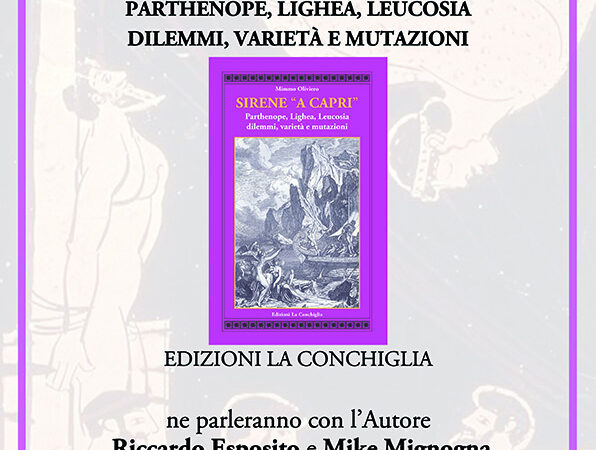 Sirene “a Capri” Parthenope, Lighea, Leucosia dilemmi, varietà e mutazioni: si presenta il libro di Mimmo Oliviero