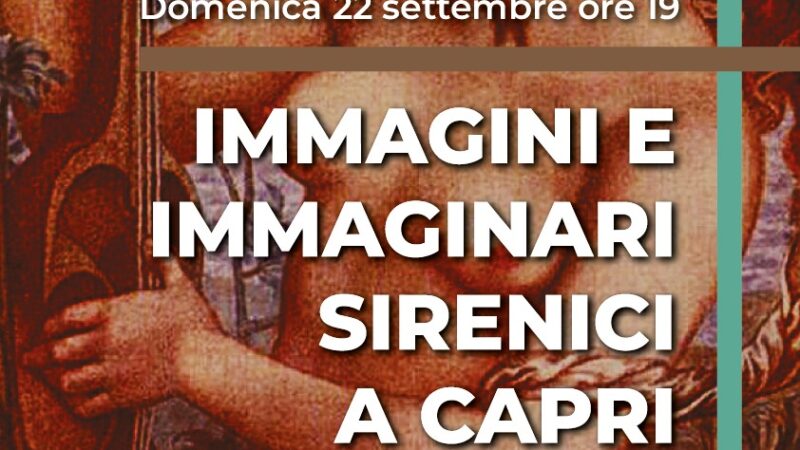 Immagini e immaginari sirenici a Capri, viaggio guidato nella sede espositiva della Fondazione Serena Messanelli Zweig