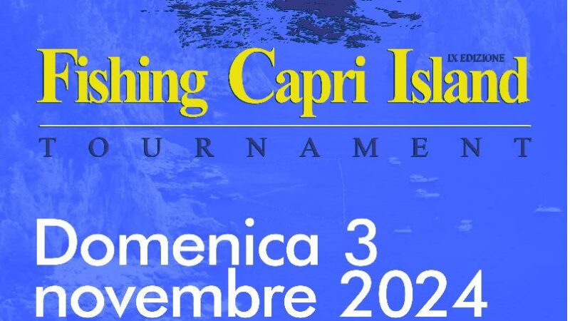 Battiti di pesca pronta per la nona edizione del Trofeo Fishing Capri Island Tournament