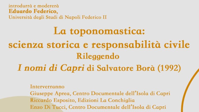 Incontro sul tema “La toponomastica: scienza storica e responsabilità civile. Rileggendo ‘I nomi di Capri’ di Salvatore Borà”